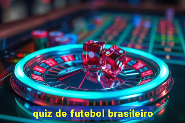 quiz de futebol brasileiro